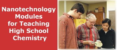 Nanotechnology Modules for Teaching High School Chemistry